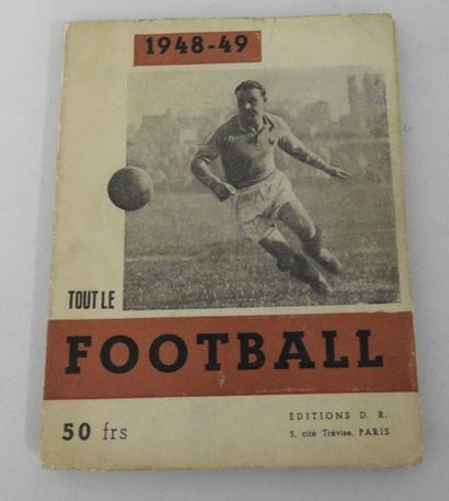 null Tout le football : 1948-49. Edité DR, 5 cité Trévise. 96 pages. Rare. 13,5x10,5....