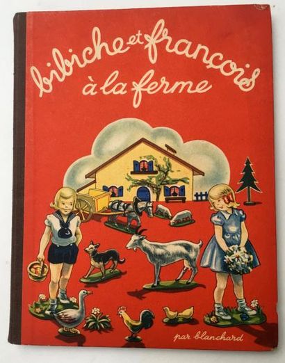 null BLANCHARD 

Bibiche et François à la ferme

Editions Barbe 1949

Très bon é...