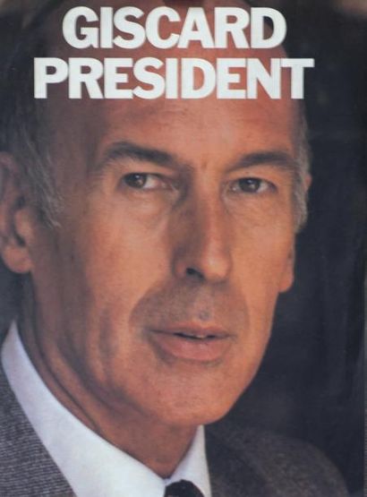 VALERY GISCARD D'ESTAING «Giscard Président» - sans mention d'imprimeur - Etat A...