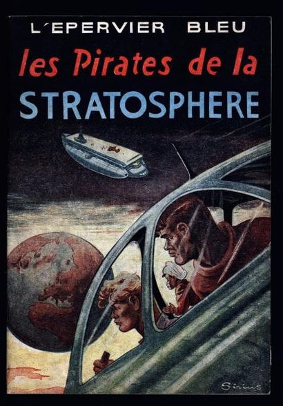 SIRIUS L'épervier bleu
Les pirates de la stratosphere en seconde édition de 1954,...