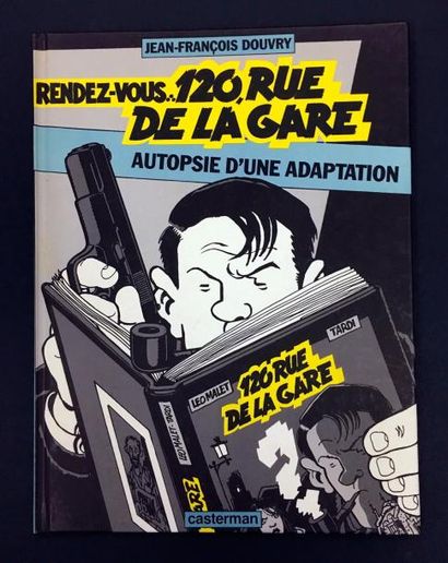 Tardi Rendez vous 120 rue de la gare, monographie de Jean François Douvry en superbe...