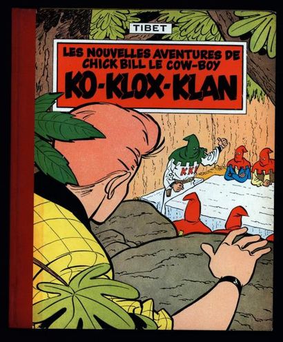 TIBET Chick Bill
Ko Klox Klan
Edition originale belge en superbe état, point tintin...