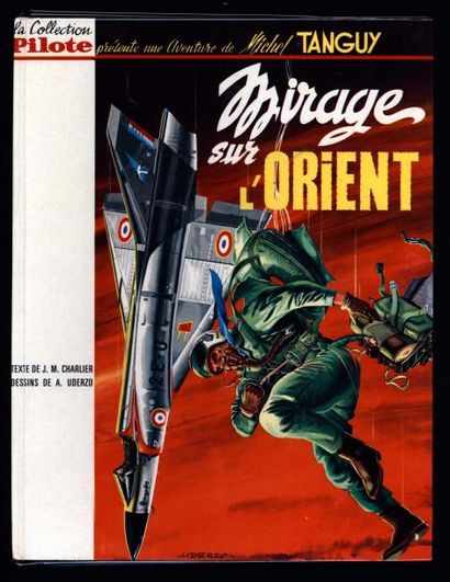 UDERZO Tanguy et Laverdure
Mirage sur l'Orient
Edition originale en superbe état