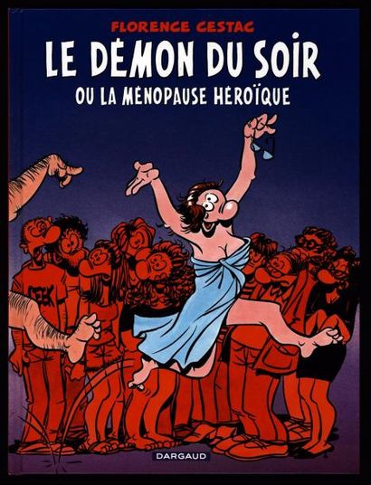 CESTAC FLORENCE 
Grande dédicace dans l'album Le démon de soir ou la ménopause héroïque...