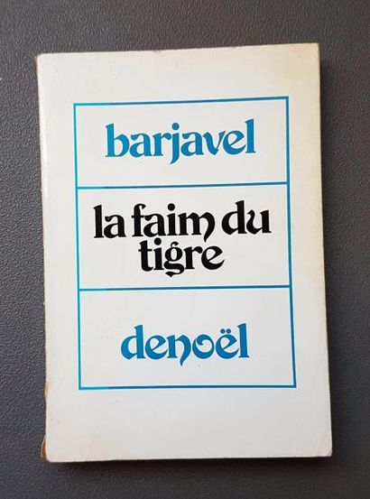 * BARJAVEL René La faim du tigre
Edition éditée par Denoel en 1972 avec un envoi...