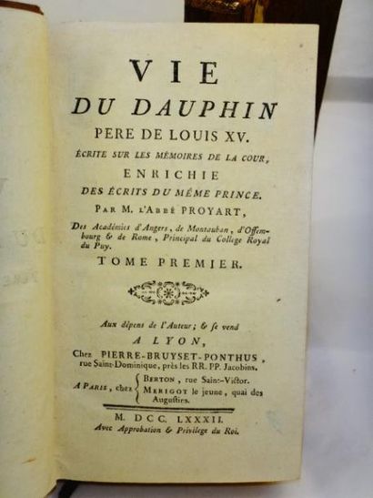 L' Abbé Proyart. Vie du Dauphin Père de Louis XV Lyon, Chez Pierre-Bruyset-Ponthus,...