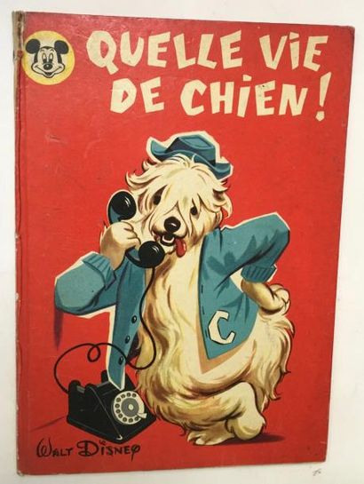 DISNEY Quelle Vie de Chien
Edition Walt Disney 1960
Légers frottements dans les angles...