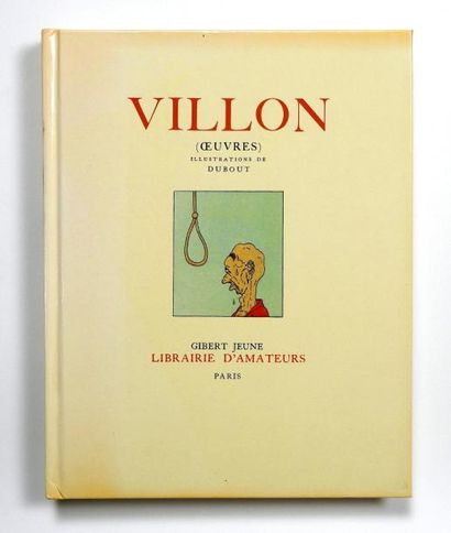 DUBOUT Villon * Gibert Jeune, librairie d'amateurs 1979
Très bon état, insolé