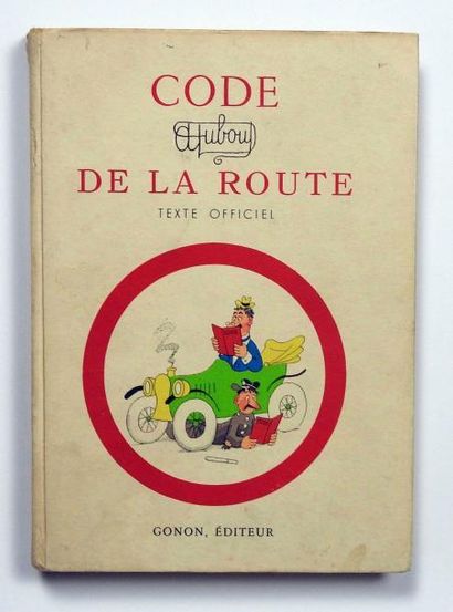 DUBOUT * Code de la route et de la circulation
Tirage limité à 5000 exemplaires
Editions...