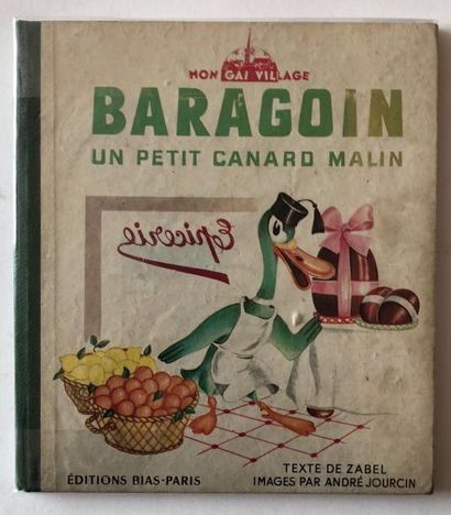 JOURCIN André Baragouin, un petit canard malin
Texte de Zabel, 1947, très bon ét...