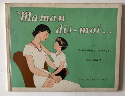 MARTY A.-E. Maman, dis moi
Texte de G. Montreuil Straus, Editions Delachaux et Niestlé,...