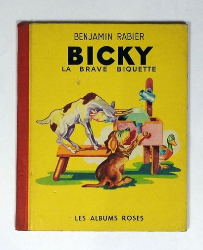 Rabier Benjamin Bicky La brave biquette
Collection Les albums roses, Hachette 1952,...