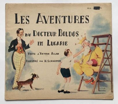 SCHAEFFER H Les aventures du docteur Boldos en Lugarie
Texte d'Arthur Allan, Editions...