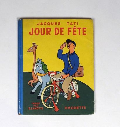 TATI Jacques Jour de fête
Illustrations de E. Lamotte, Editions Hachette 1950, bon...