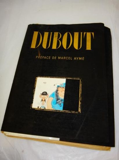 Préface Marcel Aymé. Dubout. Paris, Editions Art et Techniques, 1942. Chemise, format...