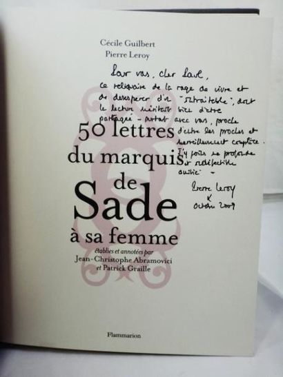 null Cécile Guilbert / Pierre Leroy.  50 Lettres du Marquis de Sade à sa femme.

Avec...