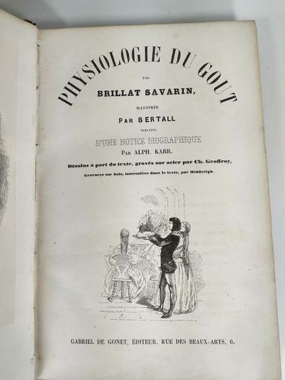 Brillat-Savarin.Physiologie du gout.
Paris,...