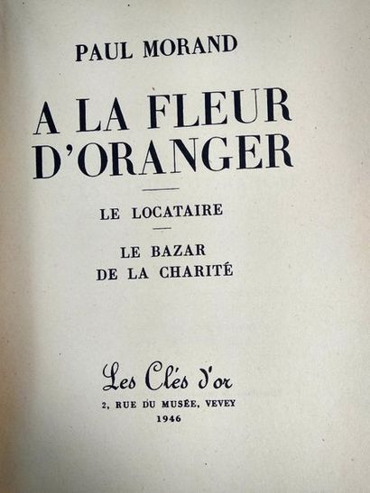 null Morand, Paul, A la fleur d'oranger, Le locataire, Le bazar de la  charité Paris.
Paris,...
