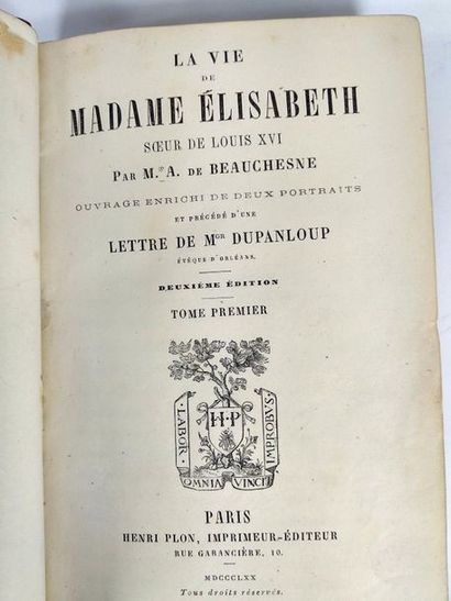 null De Beauchesne. M.A. La vie de Madame Elisabeth, sœur de Louis XVI . Lot de 2...