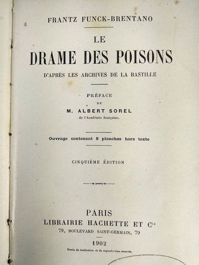 null Funck-Brentano Frantz .Le drame des poisons, d'après les archives de la Bastille.
Paris...