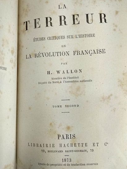 null Wallon H. La Terreur , Etudes critiques sur l'histoire de la révolution française....