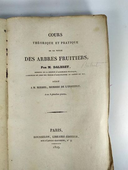 null Cours théorique et pratique de la taille des arbres fruitiers par M. Dalbret.
Paris...