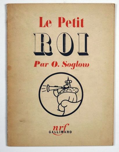 null 5 SOGLOW O.

Le Petit Roi

Editions Gallimard, Nrf, 1938, quatrième édition,...