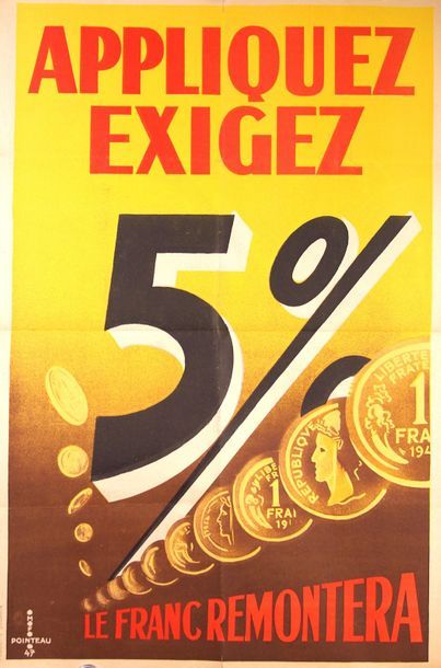null 2 affichettes «Appliquez, exigez 5%. Le Franc remontera» 1947.
80 x 50 cm
