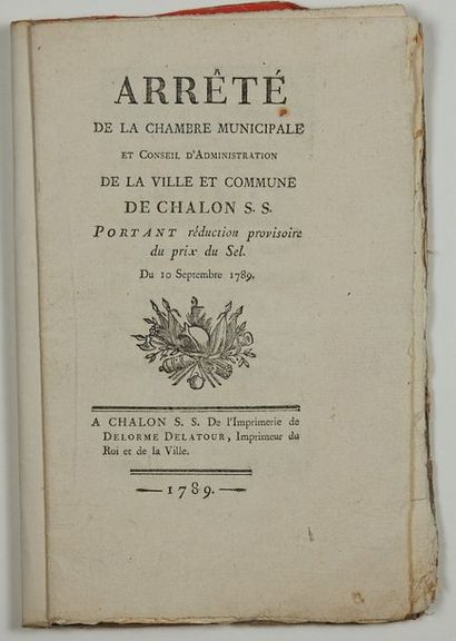 null SAÔNE ET LOIRE. 2 Imprimés: (1789. Réduction du Prix du SEL) - «Arrêté de la...