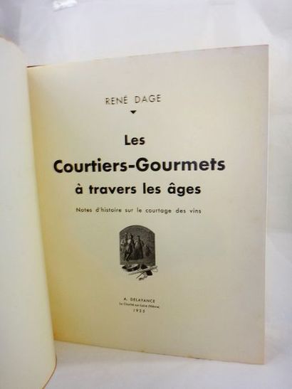 null DAGE, René. Les Courtiers-Gourmets à travers les âges. Notes d'histoire sur...