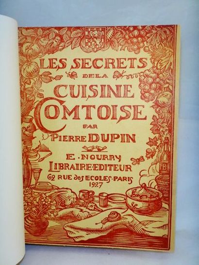null DUPIN, Pierre. Les secrets de la cuisine Comtoise. Paris, E.Nourry, 1927. Grand...