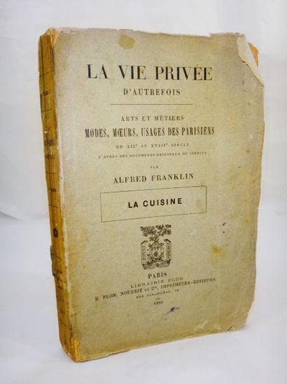 null FRANKLIN, Alfred. La vie privée d'Autrefois. La CUISINE. Paris, Plon, 1888....