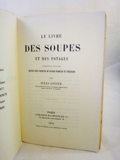 null GOUFFE, Jules. Le Livre des Soupes et des Potages. Paris, Edgar Soète, 1977....