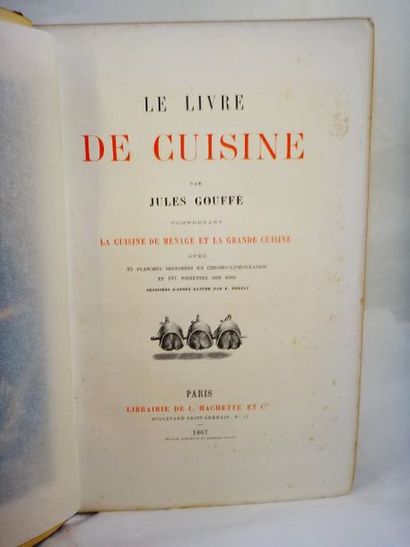 null GOUFFE, Jules. Le Livre de Cuisine. Comprenant la cuisine de ménage et la grande...