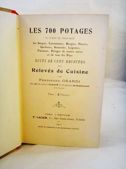 null GRANDI, Ferdinando. Les 700 Potages ou l'Art de préparer les soupes, Consommés,...