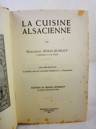 null HINKEL-RUDRAUF, Marguerite. La Cuisine Alsacienne. Strasbourg, Imprimerie régionale,...