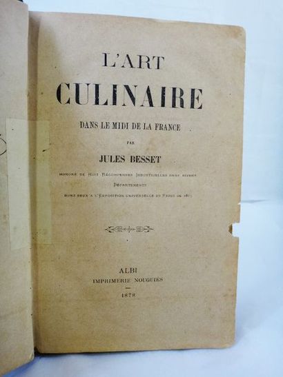 null BESSET, Jules. L'Art culinaire dans le Midi de la France. Albi, Nouguiès, 1878....