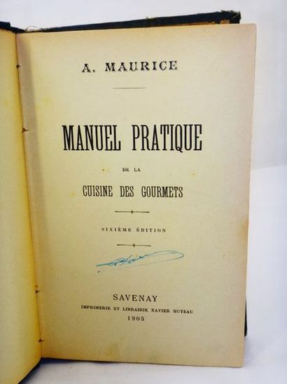 null MAURICE, A. Manuel pratique de la cuisine des Gourmets. Savenay, Xavier Huteau,...