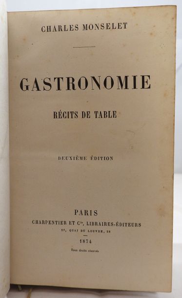 null MONSELET, Charles. Gastronomie, Récits de table. Paris, Charpentier, 1874. Deuxième...