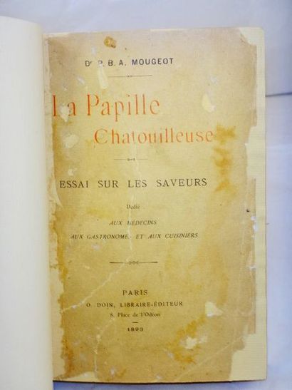 null MOUGEOT, P.B.A. La Papille chatouilleuse, Essai sur les Saveurs. Paris, Doin,...