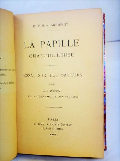 null MOUGEOT, P.B.A. La Papille chatouilleuse, Essai sur les Saveurs. Paris, Doin,...