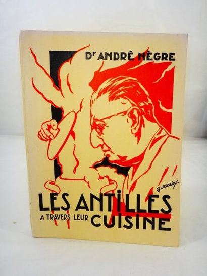null NEGRE, André. Les Antilles à travers leur cuisine. Caen, Ozanne, 1967. In-12...