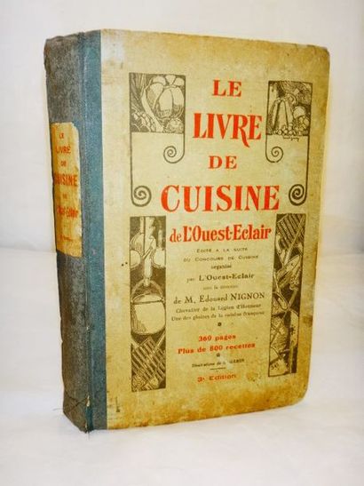 null NIGNON, Edouard. Le Livre de cuisine de l'Ouest-Eclair Rennes, Ouest-Eclair,...