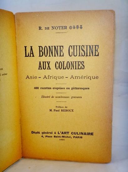 null NOTER, Raphaël de. La Bonne Cuisine aux Colonies. Asie-Afrique-Amérique. Paris,...