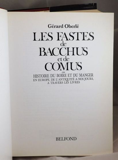 null OBERLE, Gérard. Les Fastes de Bacchus et de Comus. Paris, Bellefond, 1989. Grand...