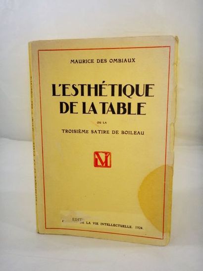 null OMBIAUX, Maurice des. L'Esthétique de la table ou la troisièmesatire de Boileau....