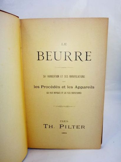 null PILTER, TH. Le Beurre. Traité pratique de fabrication. Paris, Pilter, 1891....