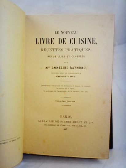null RAYMOND, Emmeline. Le Nouveau Livre de Cuisine. Paris, Firmin-Didot, 1887. In-12,...