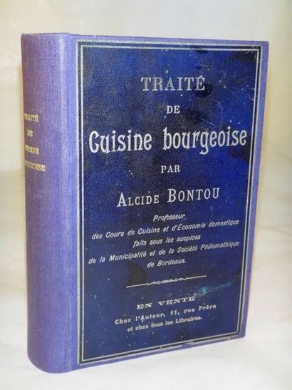 null BONTOU, Alcide. Traité de Cuisine Bourgeoise. Bordeaux, chez l'auteur, sans...