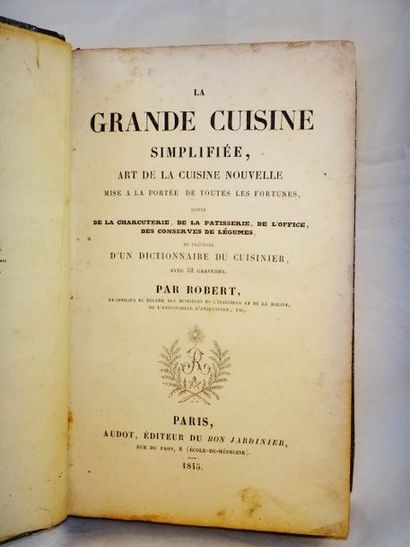 null ROBERT. La Grande Cuisine simplifiée. Paris, Audot, 1845. In-8, demi-chagrin...